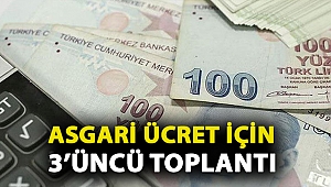 Tavsiye kararı çıkabilir: Asgari ücret için 3’üncü toplantı