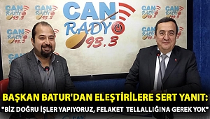 Başkan Batur'dan eleştirilere sert yanıt: