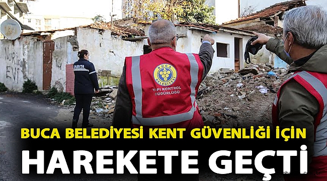 Buca Belediyesi kent güvenliği için harekete geçti