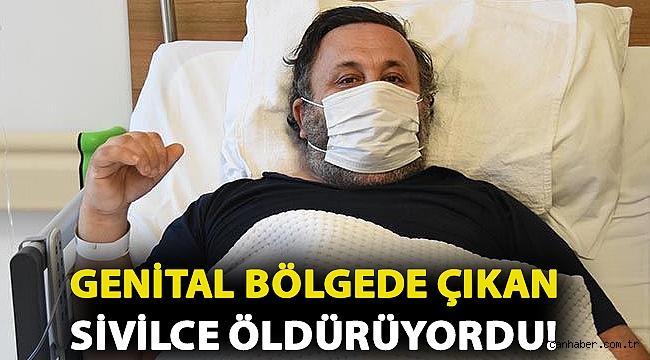 Genital bölgede çıkan sivilce öldürüyordu!