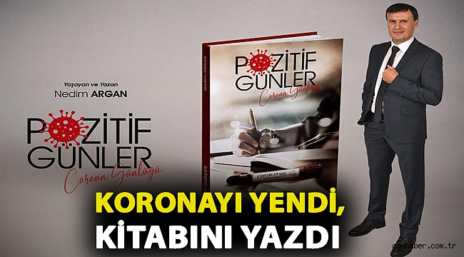 Koronayı yendi, kitabını yazdı