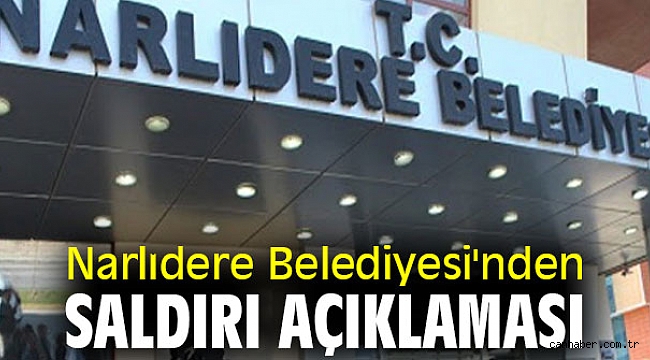 Narlıdere Belediyesi'nden saldırı açıklaması