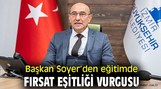 Tunç Soyer’den eğitimde fırsat eşitliği vurgusu