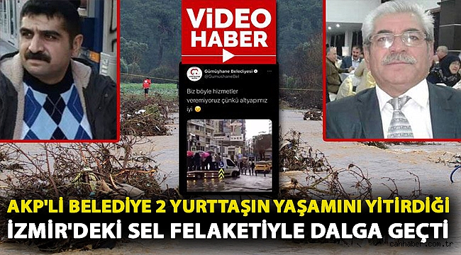 AKP'li belediye 2 yurttaşın yaşamını yitirdiği İzmir'deki sel felaketiyle dalga geçti