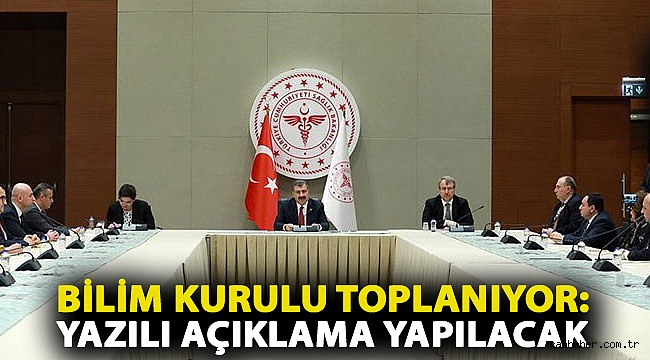 Bilim Kurulu toplanıyor: Yazılı açıklama yapılacak