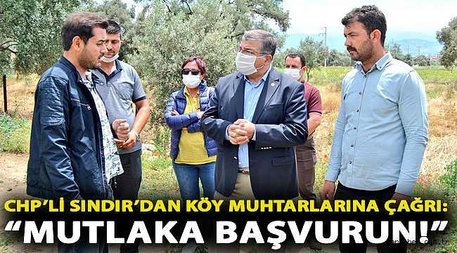 CHP’li Sındır’dan büyükşehirlerdeki eski köy muhtarlarına çağrı: “Kırsal Mahalle olmak için mutlaka başvurun!”