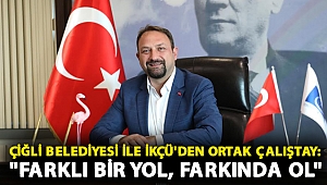 Çiğli Belediyesi ile İKÇÜ'den Ortak Çalıştay: