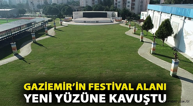Gaziemir’in Festival Alanı yeni yüzüne kavuştu
