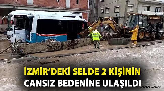 İzmir’deki selde 2 kişinin cansız bedenine ulaşıldı
