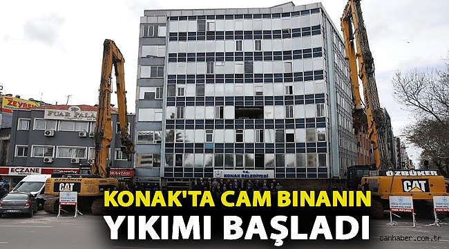Konak'ta cam binanın yıkımı başladı