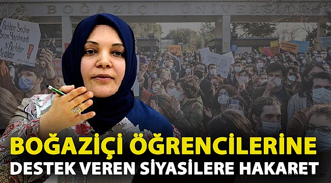Pelikancı yazar Hilal Kaplan'dan Boğaziçi öğrencilerine destek veren siyasilere hakaret