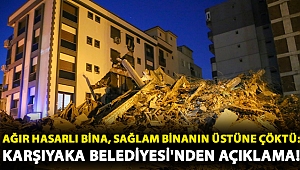 Ağır hasarlı bina, sağlam binanın üstüne çöktü: Karşıyaka Belediyesi'nden açıklama!