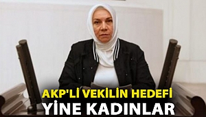 AKP'li Hülya Nergis Atçı yine kadınları suçladı: