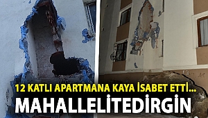 Gümüşhane'de 12 katlı apartmana kaya isabet etti... Mahalleli tedirgin
