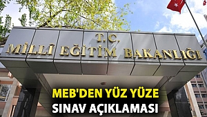 MEB'den yüz yüze sınav açıklaması