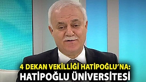 Nihat Hatipoğlu, rektörü olduğu üniversitede 4 dekan vekilliği görevi de üstlenmiş: Hatipoğlu üniversitesi