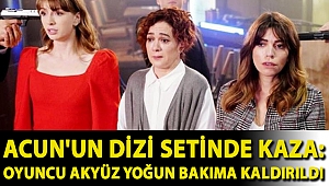 Acun'un dizi setinde kaza: Oyuncu Akyüz yoğun bakıma kaldırıldı