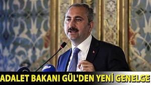 Adalet Bakanı Gül'den Adli Görüşme Odalarının kullanımına ilişkin genelge