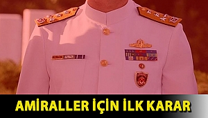 Amiraller için ilk karar