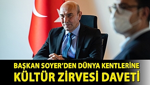Başkan Soyer’den Dünya Kentlerine Kültür Zirvesi daveti