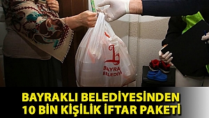 BAYRAKLI BELEDİYESİNDEN 10 BİN KİŞİLİK İFTAR PAKETİ