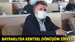 BAYRAKLI'DA KENTSEL DÖNÜŞÜM ZİRVESİ