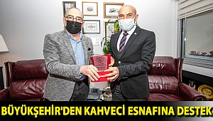 Büyükşehir'den kahveci esnafına destek