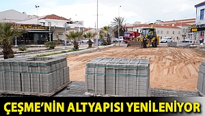Çeşme’nin altyapısı yenileniyor