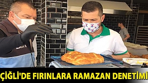 Çiğli'de Fırınlara Ramazan Denetimi
