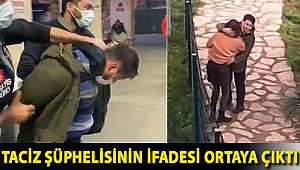 Cihangir'deki taciz şüphelisinin ifadesi ortaya çıktı