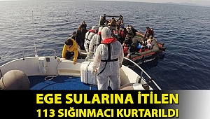 Ege sularına itilen 113 sığınmacı kurtarıldı