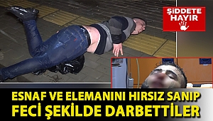 Esnaf ve elemanını hırsız sanıp feci şekilde darbettiler
