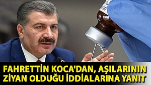 Fahrettin Koca'dan, aşılarının ziyan olduğu iddialarına yanıt
