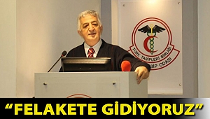 Felakete gidiyoruz