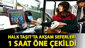 Halk Taşıt'ta akşam seferleri 1 saat öne çekildi