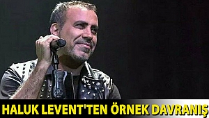 Haluk Levent'ten örnek davranış