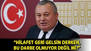 Hilafet geri gelsin derken, bu darbe olmuyor değil mi?