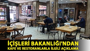 İçişleri Bakanlığı'ndan kafe ve restoranlarla ilgili açıklama