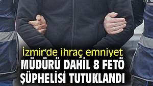 İzmir'deki FETÖ operasyonunda 8 tutuklama!