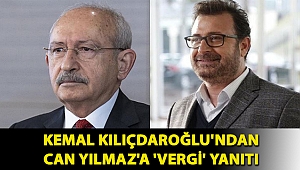 Kemal Kılıçdaroğlu'ndan Can Yılmaz'a 'vergi' yanıtı