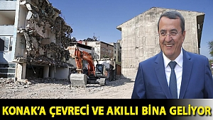 Konak’a çevreci ve akıllı bina geliyor
