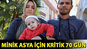 Minik Asya için kritik 70 gün