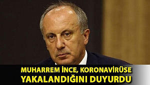 Muharrem İnce, koronavirüse yakalandığını duyurdu