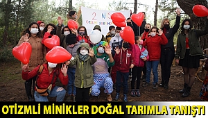 Otizmli minikler doğal tarımla tanıştı