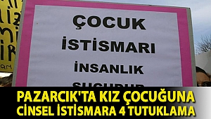 Pazarcık'ta kız çocuğuna cinsel istismara 4 tutuklama