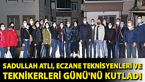 Sadullah Atlı, Eczane Teknisyenleri ve Teknikerleri Günü'nü kutladı