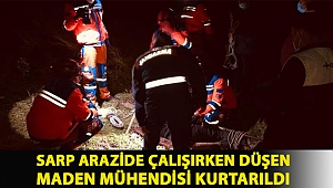 Sarp arazide çalışırken düşen maden mühendisi kurtarıldı