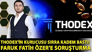 Thodex'in kurucusu sırra kadem bastı! Faruk Fatih Özer'e soruşturma