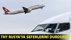 THY Rusya'ya seferlerini durdurdu