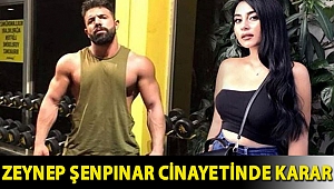Zeynep Şenpınar cinayetinde karar